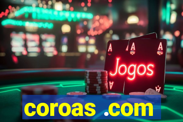 coroas .com